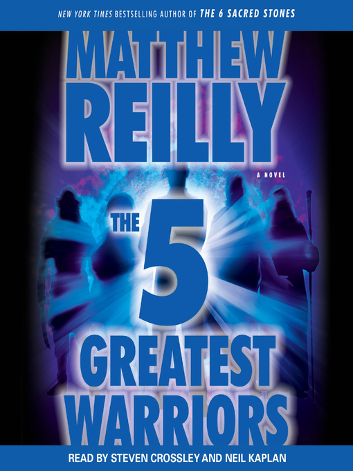 Title details for The Five Greatest Warriors by Matthew Reilly - Wait list